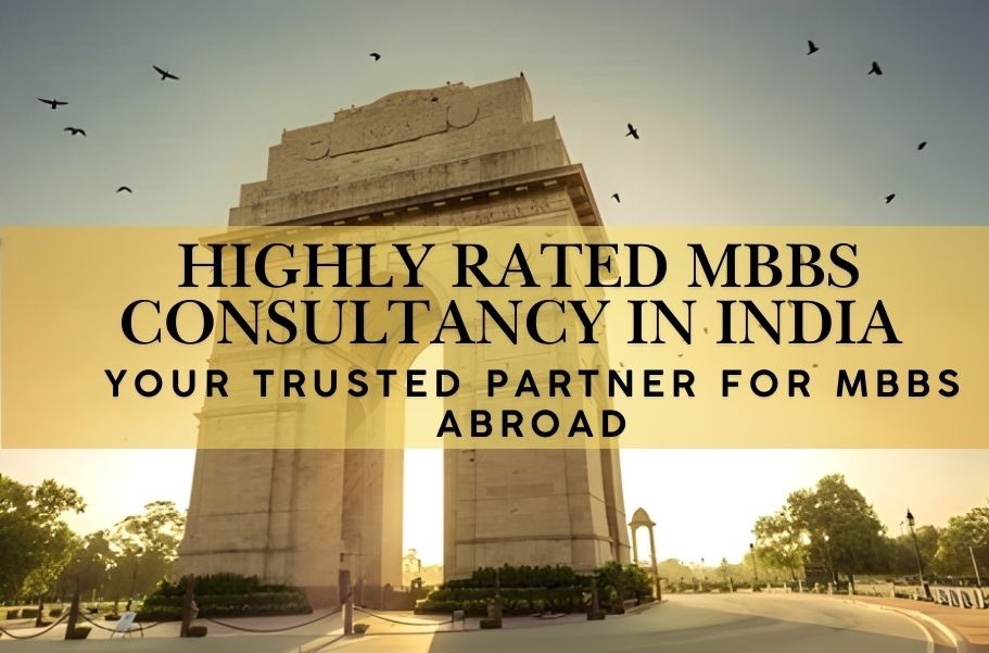 Highly Rated MBBS Consultancy in India – Your Trusted Partner for MBBS Abroad