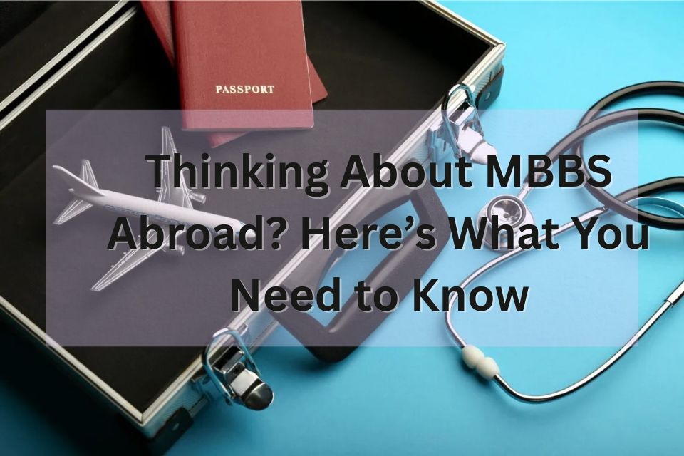 Thinking About MBBS Abroad? Here’s What Students from Sambalpur Need to Know