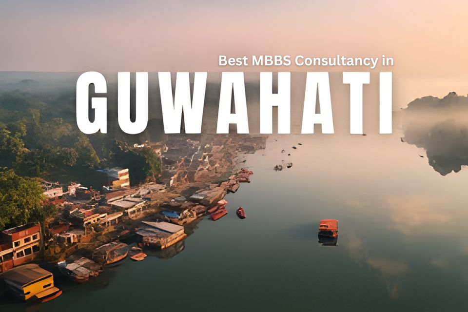 Want to Study MBBS Abroad from Guwahati? You Need Expert’s Guidance