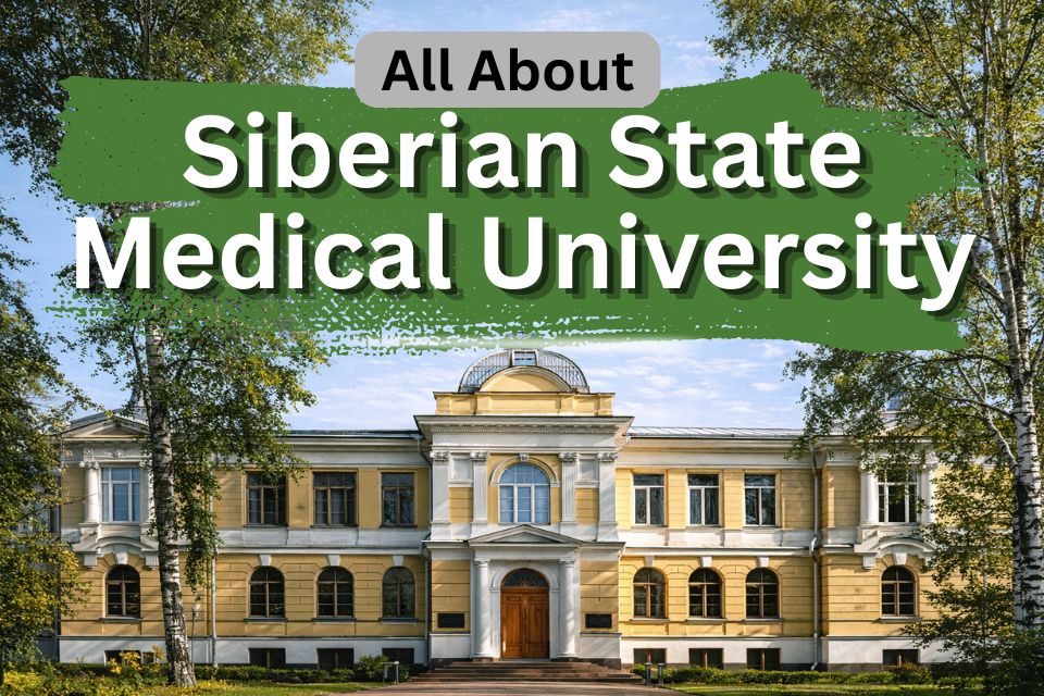 🏥 All About Siberian State Medical University: MBBS Guide With Details (2026)