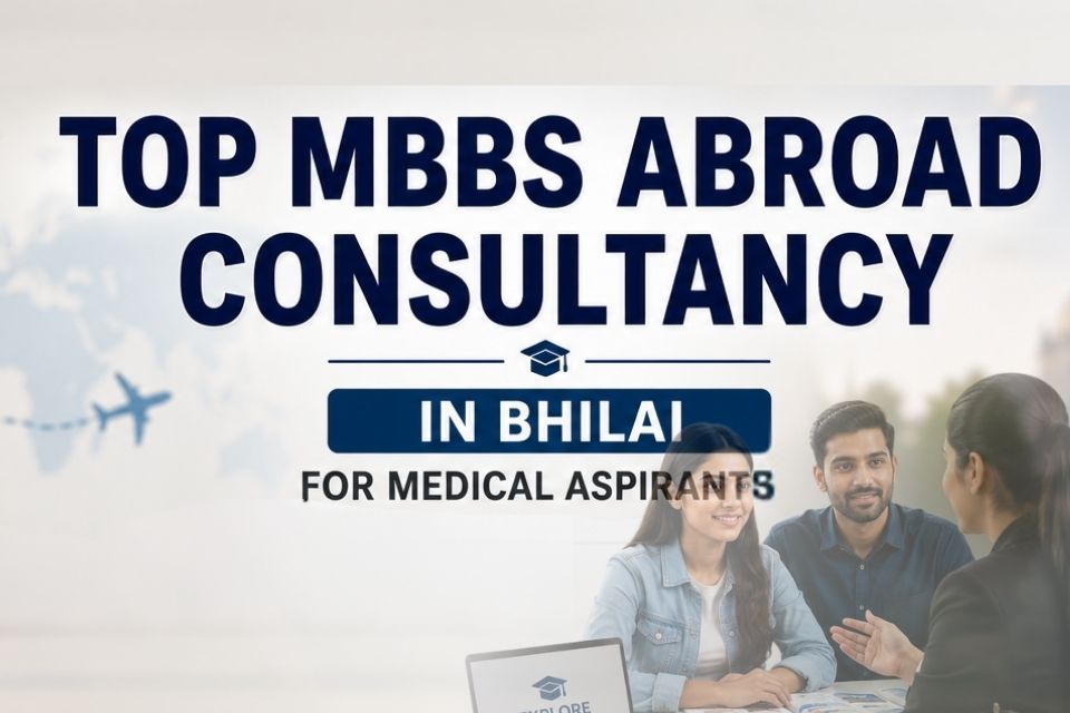 Top MBBS Abroad Consultancy in Bhilai for Medical Aspirants