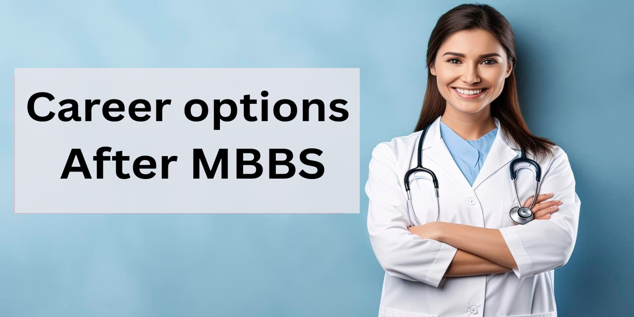 Career Routes After MBBS: The Vast Sea of Opportunities