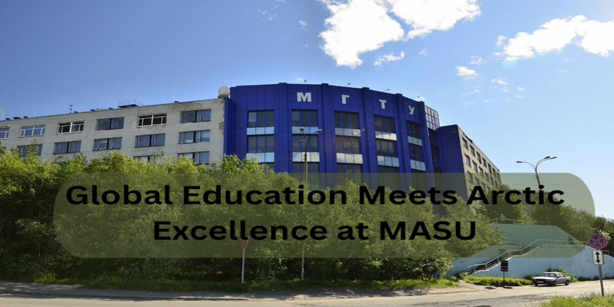 Global Education Meets Arctic Excellence at MASU
